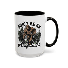 Load image into Gallery viewer, Funny Bigfoot Mug – “Don’t Be an Assquatch” – Sasquatch Humor Coffee Mug, 15 oz Ceramic, Double-Sided Print
