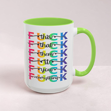 Load image into Gallery viewer, Funny Profanity Mug – “Fuck This, That, Them, It, You, Everything” – Sarcastic Coffee Mug, 15 oz Ceramic, Double-Sided Print
