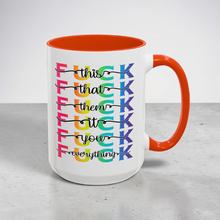 Load image into Gallery viewer, Funny Profanity Mug – “Fuck This, That, Them, It, You, Everything” – Sarcastic Coffee Mug, 15 oz Ceramic, Double-Sided Print
