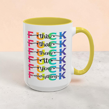 Load image into Gallery viewer, Funny Profanity Mug – “Fuck This, That, Them, It, You, Everything” – Sarcastic Coffee Mug, 15 oz Ceramic, Double-Sided Print
