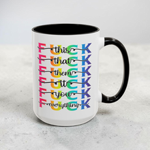 Load image into Gallery viewer, Funny Profanity Mug – “Fuck This, That, Them, It, You, Everything” – Sarcastic Coffee Mug, 15 oz Ceramic, Double-Sided Print
