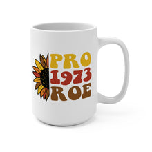 Load image into Gallery viewer, Pro Roe 1973 Mug – Feminist Reproductive Rights Coffee Mug, 15 oz Ceramic, Double-Sided Print
