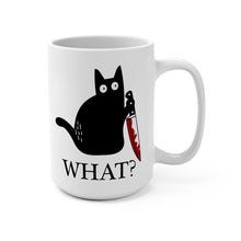 Load image into Gallery viewer, Funny Murder Cat Mug – “What?” – Dark Humor Coffee Mug, 15 oz Ceramic, Double-Sided Print
