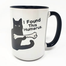 Load image into Gallery viewer, 15 oz Extra Large Coffee Mug - I Found this Humerus
