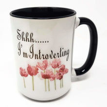 Load image into Gallery viewer, 15 oz Extra Large Coffee Mug - Shhh... I&#39;m Introverting
