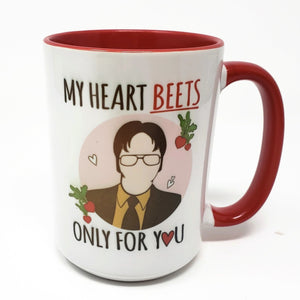 15 oz Extra Large Coffee Mug - My Heart BEETS Only For You