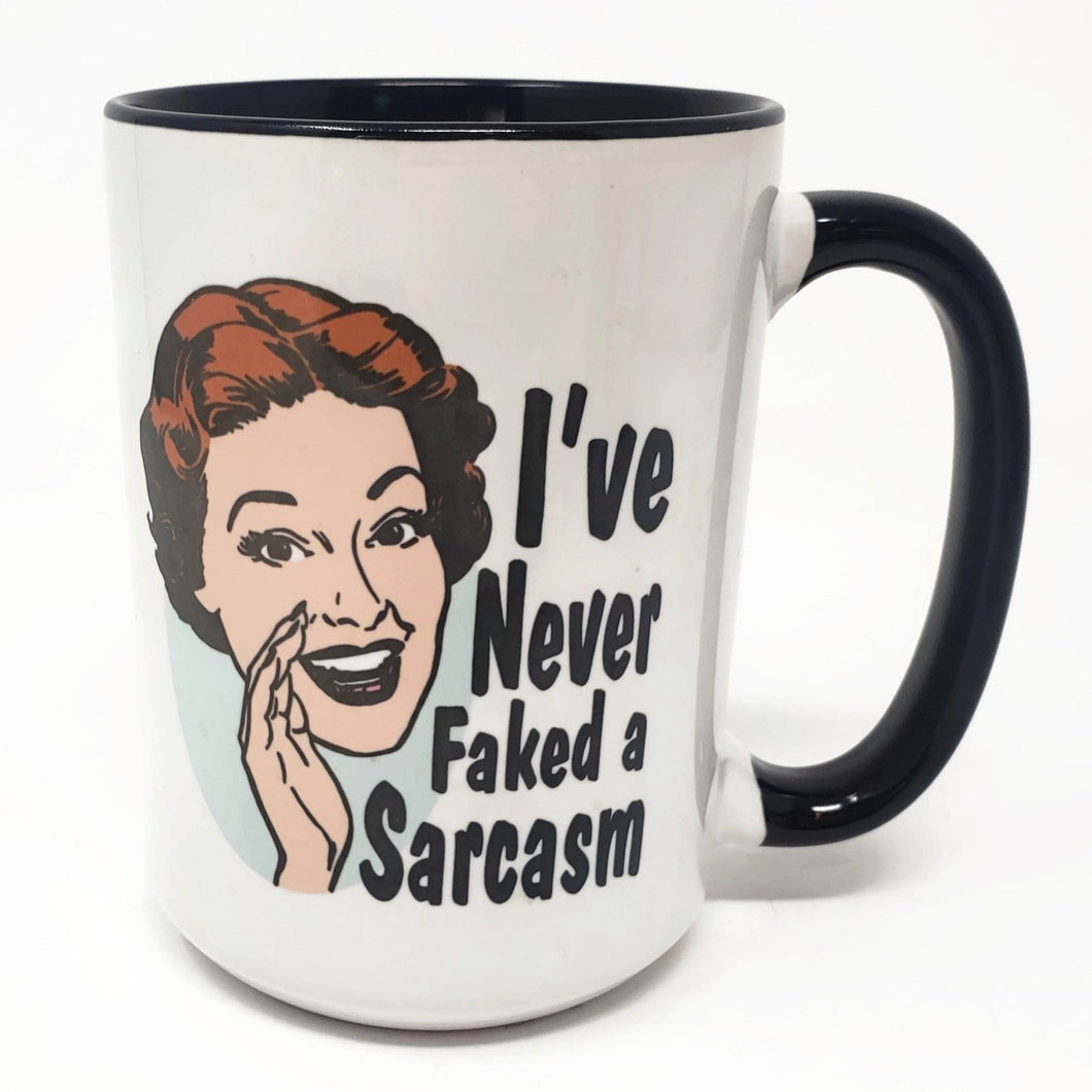 15 oz Extra Large Coffee Mug - Never Faked a Sarcasm