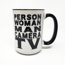 Load image into Gallery viewer, Copy of 15 oz Extra Large Coffee Mug - Person, Woman, Man, Camera, TV, Cognitive Test, Trump
