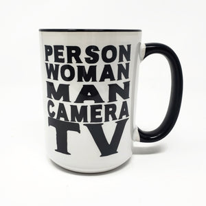 Copy of 15 oz Extra Large Coffee Mug - Person, Woman, Man, Camera, TV, Cognitive Test, Trump